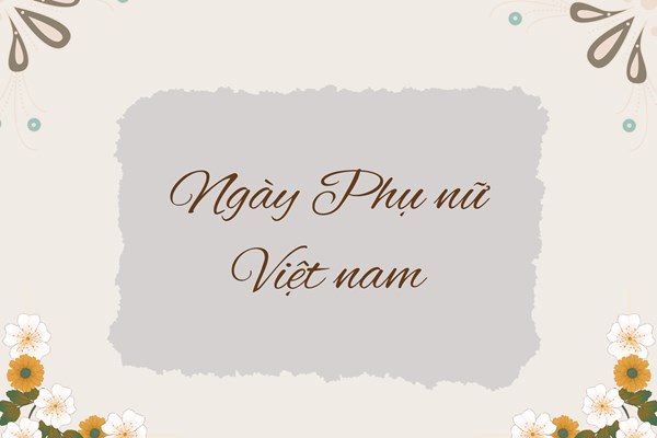 Những lời chúc ngày Phụ nữ Việt Nam 20/10 dành cho mẹ hay và ý nghĩa nhất