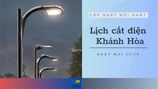 Lịch cắt điện Khánh Hòa (Nha Trang) ngày mai 29/10 mới nhất