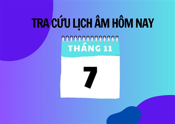 Xem lịch âm hôm nay 7/11 và ngày mai