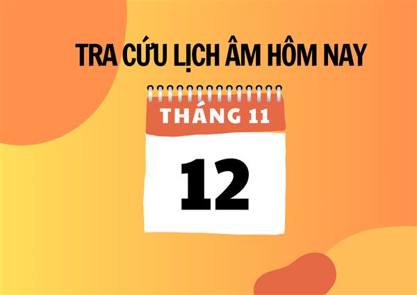 Xem lịch âm hôm nay 12/11 và ngày mai