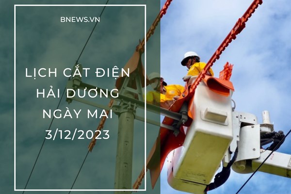 Lịch cắt điện Hải Dương ngày mai 3/12 cập nhật mới nhất