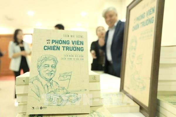 Ra mắt cuốn sách "Hồi ký Phóng viên chiến trường" của tác giả Trần Mai Hưởng