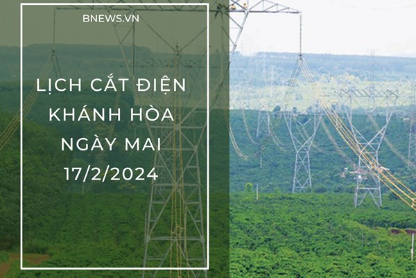 Lịch cắt điện Khánh Hòa (Nha Trang) ngày mai 17/2 cập nhật mới nhất