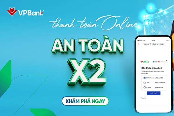 Nhân đôi bảo vệ với phương thức xác thực mới khi giao dịch trực tuyến của VPBank