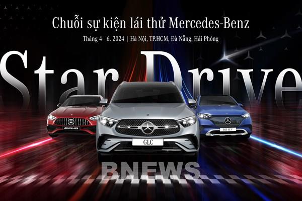 Chuỗi sự kiện lái thử Mercedes-Benz Star Drive 2024 diễn ra cả nước trong 2 tháng