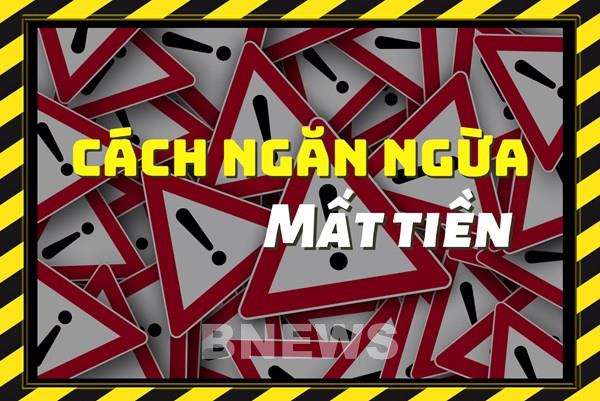Cách ngăn ngừa mất tiền trong tài khoản ngân hàng