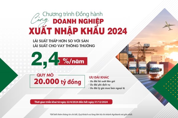 Agribank dành 20.000 tỷ đồng vốn ưu đãi cho doanh nghiệp xuất nhập khẩu