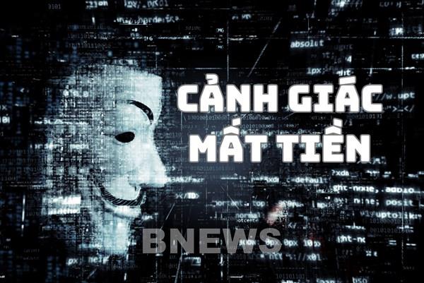 Cảnh giác mất tiền vì tải app giả mạo, cung cấp thông tin nhạy cảm!