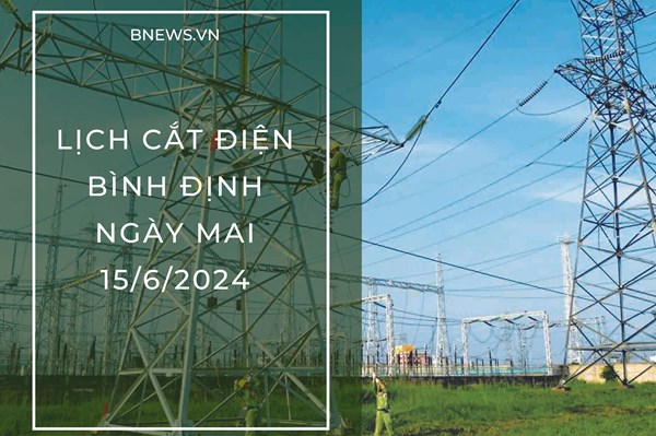 Lịch ngừng cung cấp điện Bình Định ngày mai 15/6