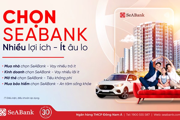 SeABank cho vay mua nhà, vay kinh doanh với lãi suất chỉ 5,5%/năm