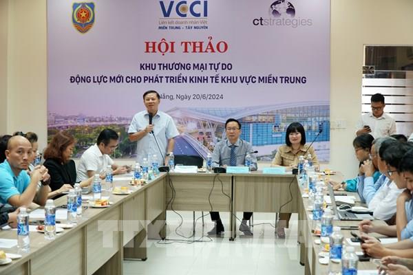 Xây dựng khu thương mại tự do tạo động lực tăng trưởng kinh tế khu vực miền Trung