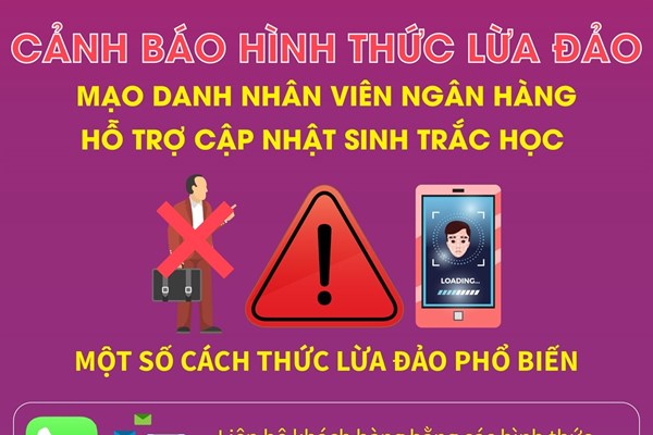 Một số hình thức lừa đảo hỗ trợ cập nhật sinh trắc học cần lưu ý