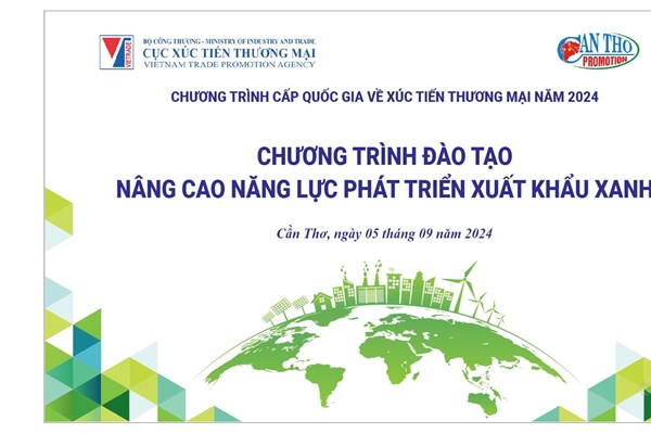 Sắp diễn ra chương trình đào tạo tăng năng lực phát triển xuất khẩu xanh