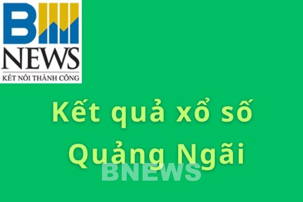 XSQNG 27/9. Kết quả xổ số Quảng Ngãi hôm nay ngày 27/9/2025. XSQNG ngày 27/9. XSQNG hôm nay