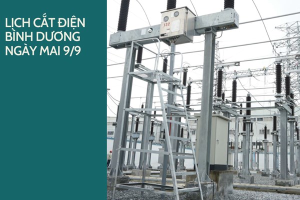 Lịch cắt điện Bình Dương ngày mai 9/9