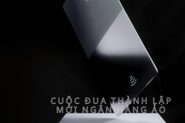 Cuộc đua thành lập ngân hàng ảo ngày càng nóng