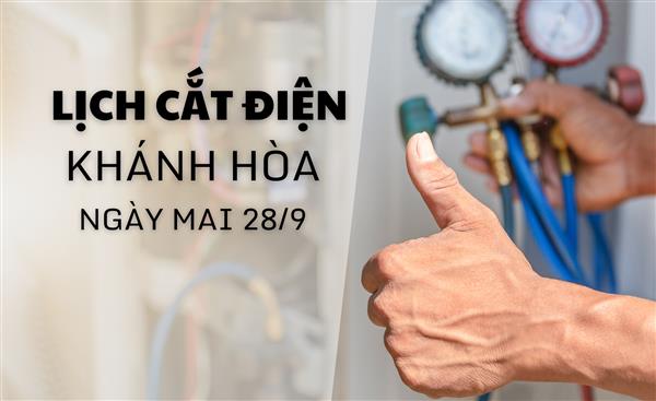 Lịch cắt điện Khánh Hòa (Nha Trang) ngày mai 28/9 mới nhất