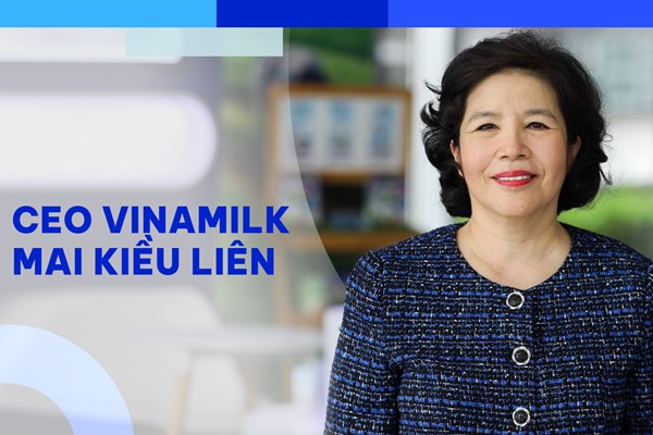 Những câu nói của bà Mai Kiều Liên làm nên "chất" Vinamilk