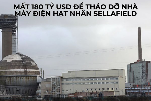 Anh chi gần 180 tỷ USD để tháo dỡ nhà máy điện hạt nhân