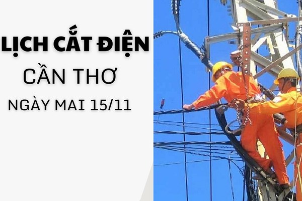 Lịch cắt điện Cần Thơ ngày mai 15/11 cập nhật mới nhất