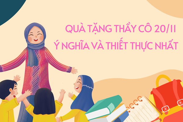 Quà tặng thầy cô 20/11 ý nghĩa và thiết thực nhất