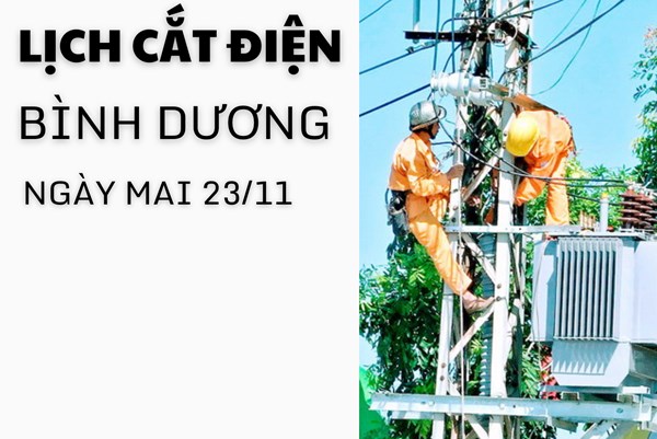 Lịch cắt điện Bình Dương ngày mai 23/11 cập nhật mới nhất