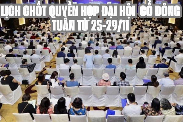 Tin chứng khoán: 14 doanh nghiệp chốt quyền họp đại hội cổ đông tuần này