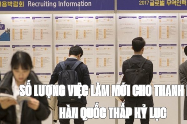 Hàn Quốc: Số lượng việc làm mới cho thanh niên xuống thấp kỷ lục