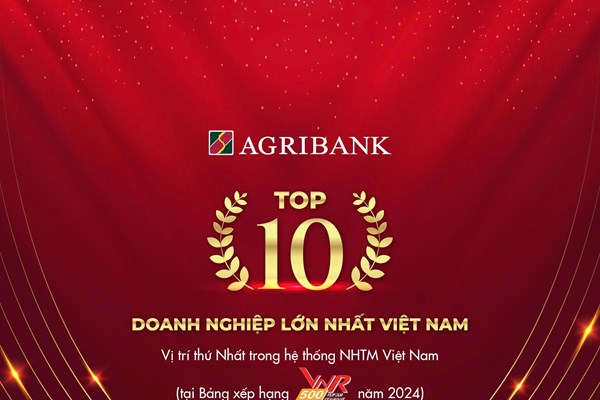 Agribank - TOP10 Doanh nghiệp lớn nhất Việt Nam năm 2024