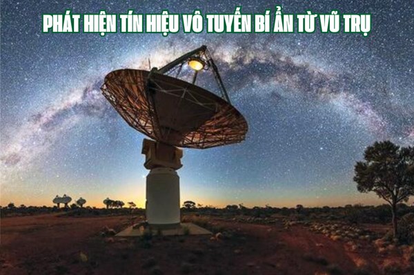 Phát hiện hơn 20 tín hiệu vô tuyến bí ẩn từ vũ trụ