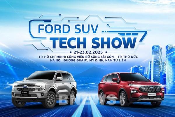 Ford SUV Tech Show 2025: Sự kiện trưng bày và lái thử xe quy mô lớn