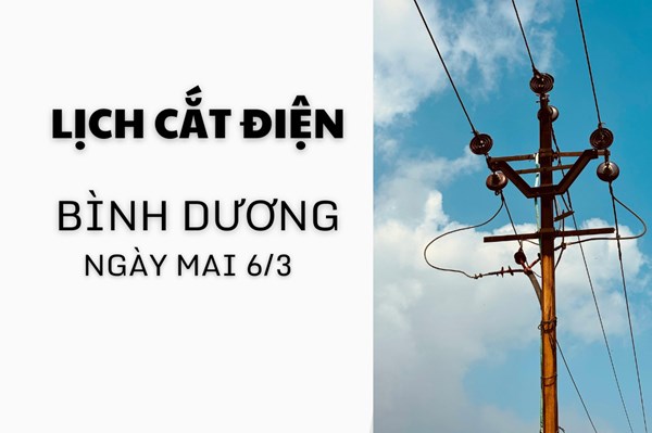 Lịch cắt điện Bình Dương ngày mai 6/3 cập nhật mới nhất