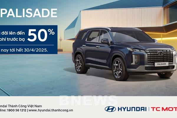 Hyundai Palisade ưu đãi 50% lệ phí trước bạ trong tháng 4 