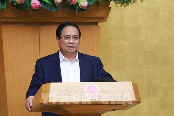 Thủ tướng Phạm Minh Chính: Phải xử lý linh hoạt, hiệu quả, đảm bảo các mục tiêu phát triển