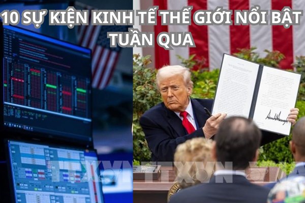 Sự kiện kinh tế thế giới nổi bật tuần qua