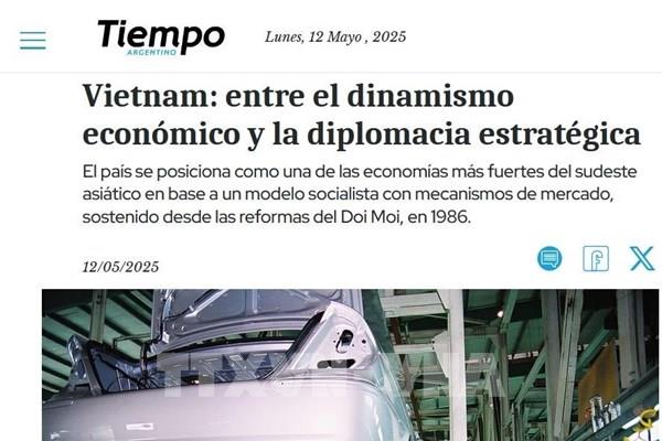 Truyền thông Argentina ca ngợi kinh tế và ngoại giao hiệu quả của Việt Nam