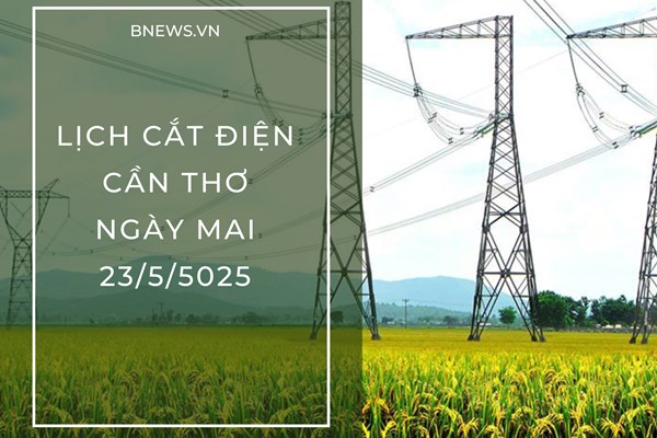 Lịch cắt điện Cần Thơ ngày mai 23/5 cập nhật mới nhất