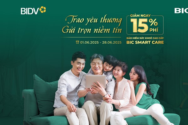 BIC giảm 15% phí bảo hiểm sức khoẻ cao cấp BIC Smart Care