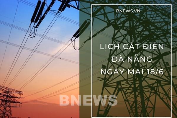 Lịch cắt điện Đà Nẵng ngày mai 18/6 cập nhật mới nhất