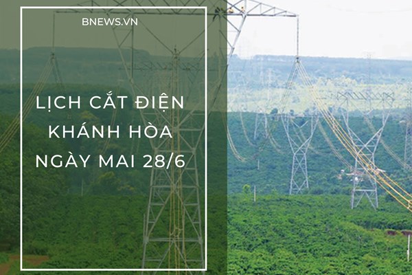 Lịch tạm ngừng cấp điện Khánh Hòa Nha Trang ngày mai 28/6