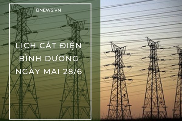 Lịch ngừng cung cấp điện Bình Dương ngày mai 28/6