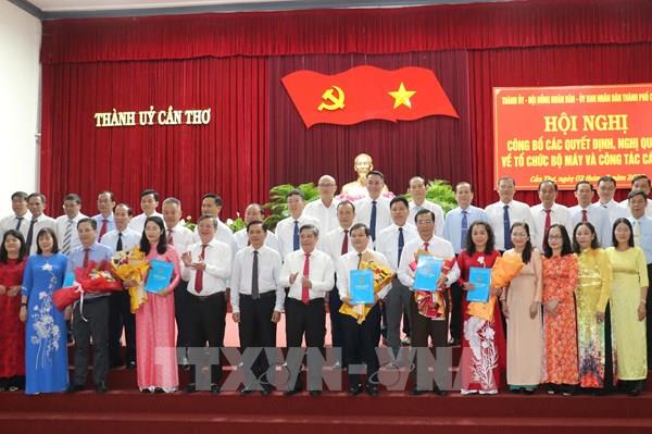 Cần Thơ kiện toàn bộ máy: Sẵn sàng cho bước chuyển mới