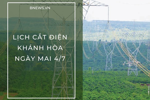 Lịch cắt điện Khánh Hòa ngày mai 4/7 mới nhất