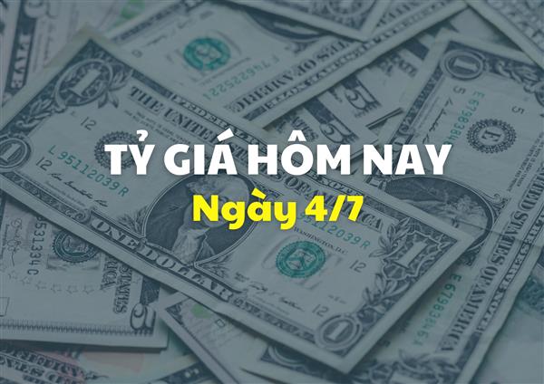 Tỷ giá hôm nay 4/7: Giá mua vào đồng USD vượt mức 26.000 VND/USD