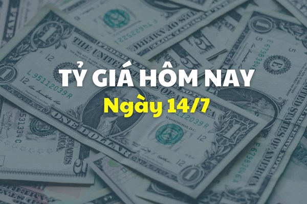 Tỷ giá hôm nay 14/7: Các ngân hàng tăng nhẹ giá USD và NDT