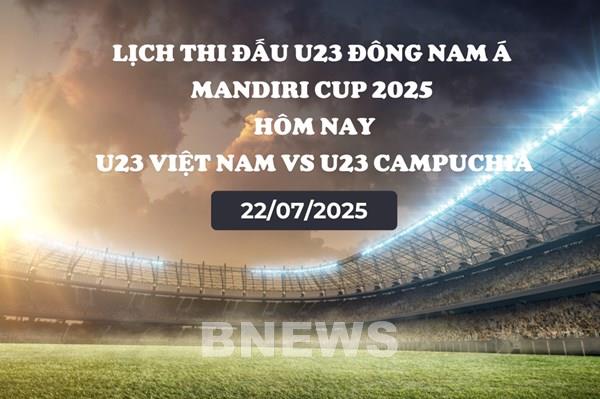 Trực tiếp U23 Việt Nam vs U23 Campuchia