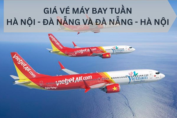 Giá vé máy bay giá rẻ Hà Nội - Đà Nẵng tuần từ 4-10/8/2025