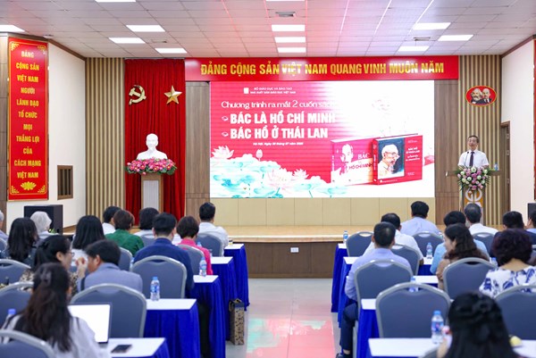 Nhà xuất bản Giáo dục Việt Nam ra mắt hai cuốn sách: Bác là Hồ Chí Minh và Bác Hồ ở Thái Lan