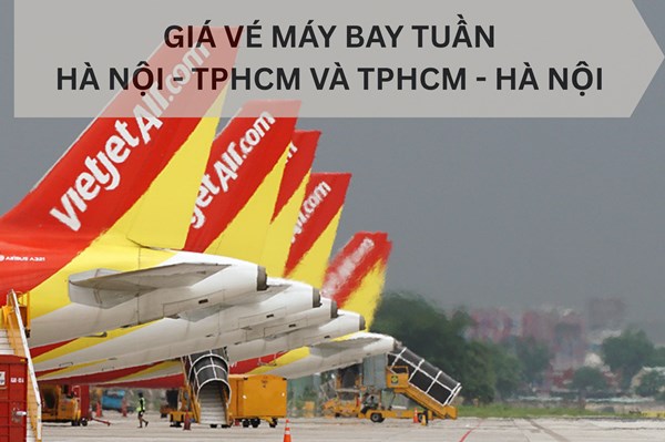 Giá vé máy bay Hà Nội – TPHCM khứ hồi tuần từ 11-17/8/2025