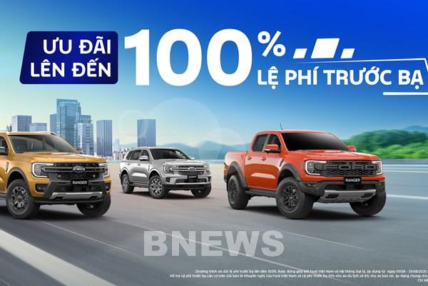 Ford hỗ trợ đến 100% lệ phí trước bạ và tặng quà cho khách mua xe trong tháng 8